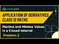 Class 12 Maths Maxima and Minima Values in a Closed Interval Example 2 Tutorialspoint
