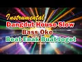 Lagu Instrumental Dangdut House Slow | Bass Oke, Beat Enak Buat Joget