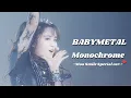 Download Lagu BABYMETAL - Monochrome [BABYMETAL RETURNS] (Moametal Smile Special ver.)