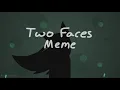 Two Faces Animation Meme Commission