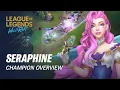 Seraphine Champion Overview Gameplay - League of Legends Wild Rift