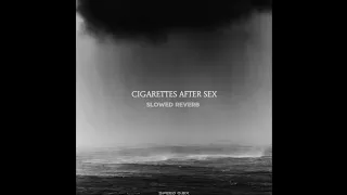 Cry Cigarettes After Sex Slowed 8x 