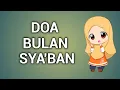 Download Lagu DOA BULAN SYABAN DAN ARTINYA MP3