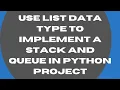 Use List Data Type to Implement a Stack and Queue in Python Project-29 Python for Beginners