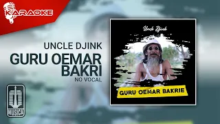 Download Uncle Djink - Guru Oemar Bakri (Karaoke Video) | No Vocal MP3