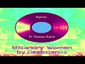 Download Lagu Deebzlenuz - Misandry Woman Remix - Ft Teresa Saint