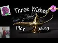 Download Lagu Three Wishes Play Along