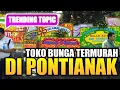 TOKO BUNGA PONTIANAK | WA.082272705409