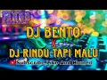 Download Lagu DJ Bento X DJ Rindu Tapi Malu [ Fahri Cipleks ]
