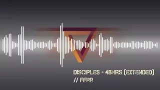 Download Disciples - 48HRS (Extended) MP3