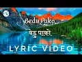 Download Lagu बेडु पाको । Bedu Pako Lyric Video । Pahadi Song