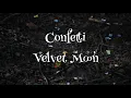 Download Lagu Confetti - Velvet Moon (Lyric Video)