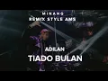 Download Lagu ADILAN TIADO BULAN COCOK BUAT PENIKMAT MUSIK JIKA DIDENGAR