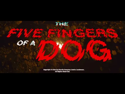 The Five Fingers of a Dog - Official Trailer