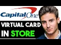 HOW TO USE CAPITAL ONE VIRTUAL CARD IN STORE 2025 FULL GUIDE