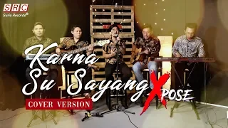 Download Karna Su Sayang - Near ft Dian Sorowea ( Cover By Xpose ) MP3