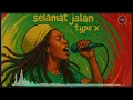 Lagu selamat jalan - type x (reggae cover)