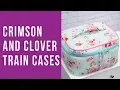 Trailer Crimson and Clover Train Cases Online Workshop