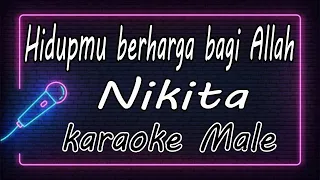 Download Hidupmu berharga bagi Allah  -  Nikita - Male ( KARAOKE HQ Audio ) MP3
