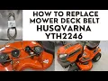 How to Replace Mower Deck Belt Husqvarna YTH 2246 Lawn Tractor