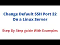 How To Change the Default SSH Port 22 on a Linux Server