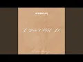 Lagu I Don't Feel It