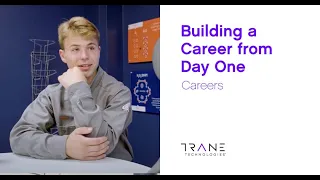Building a Career from Day One - Trane Technologies