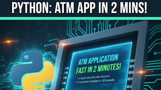 I create a ATM machine system FAST in 2 MINIUT using python