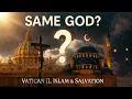Download Lagu Vatican II, Islam \u0026 Salvation: Who’s Really Worshiping God?