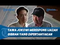 Download Lagu TAWA JOKOWI! Merespons Ijazah Gibran yang Digugat ke Pengadilan: Nanti Sampai Jan Ethes Dimasalahkan