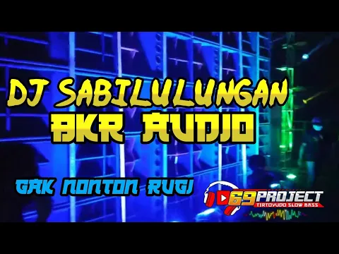 Download MP3 DJ SABILULUNGAN SUNDANESE 69 PROJECT TERBARU Special 2021(original mix)