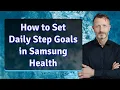 How to Set Daily Step Goals in Samsung Health