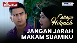 🔴JANGAN JARAH MAKAM SUAMIKU | LIVE CAHAYA HIKMAH | 2 SEPTEMBER 2026