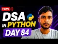 Day 84 DSA Learning Problem Solving Using Python