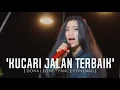 Download Lagu KUCARI JALAN TERBAIK - DONA LEONE | Woww VIRAL Suara Menggelegar Lady Rocker Indonesia | SLOW ROCK