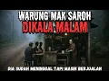 Download Lagu WARUNG MAK SAROH DIKALA MALAM‼️KISAH CERITA HOROR MISTERI‼️