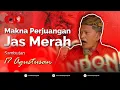 Lagu MAKNA PERJUANGAN ( JAS MERAH )