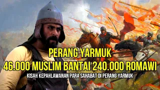 Download KISAH PERANG YARMUK | 46.000 MUSLIM MENGALAHKAN 240.000 KAFIR ROMAWI MP3