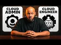 Cloud Administrator vs Cloud Engineer Which One Are You