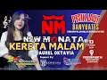 Download Lagu KERETA MALAM || AUREL OKTAVIA || New MONATA || PETIK LAUT BANYUATES 2024 II RAMAYANA AUDIO
