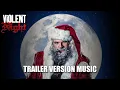 VIOLENT NIGHT Trailer Music Version