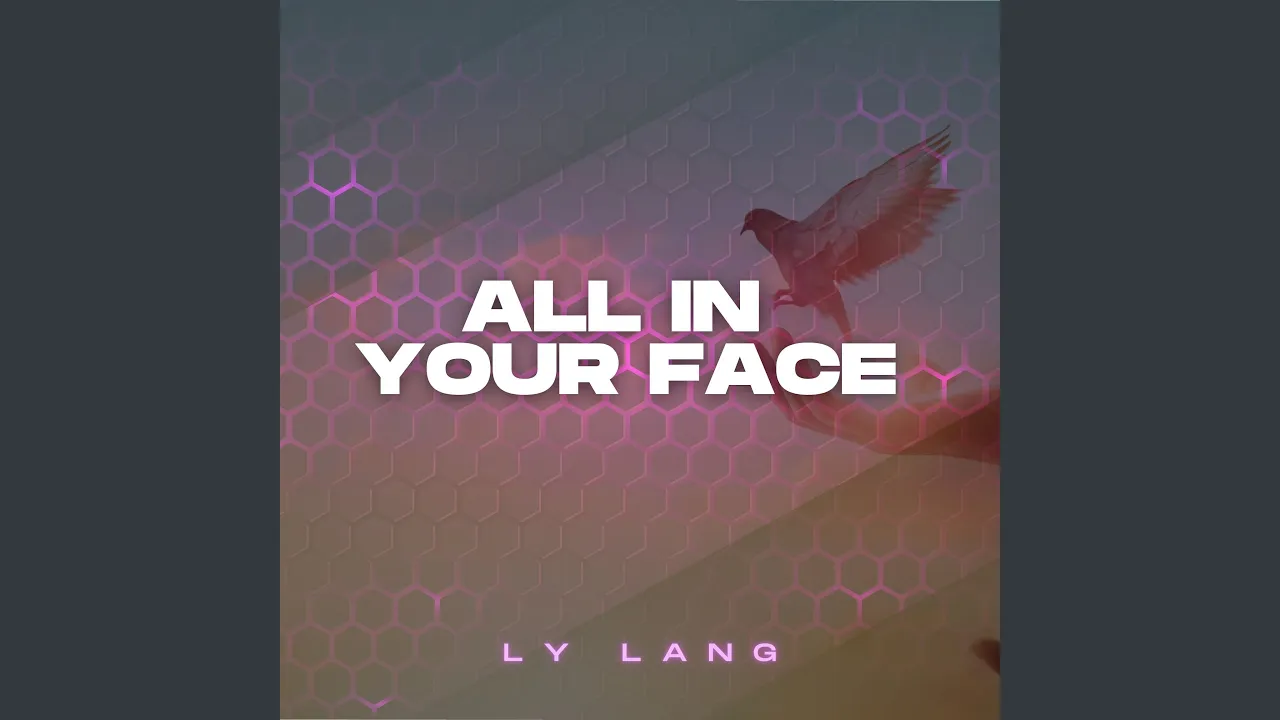 All in Your Face All in Your Face