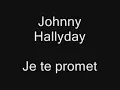 Johnny Hallyday - Je te promet