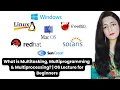 Multitasking vs Multiprogramming vs Multiprocessing OS Concepts Explained Simply