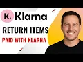 Can I Return Items Paid with Klarna - Step-by-Step Guide