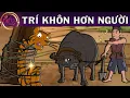 Lagu TRÍ KHÔN HƠN NGƯỜI - TRUYỆN CỔ TÍCH HAY NHẤT 2025 - QUÀ TẶNG CUỘC SỐNG ĐẶC BIỆT - ĐIỀU KỲ DIỆU