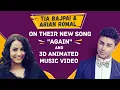 Download Lagu Tia Bajpai \u0026 Arian Romal talk about their musical collaboration | AGAIN 3D Animated Music Video