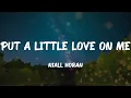 Niall Horan - Put A Little Love On Me (Lyrics)