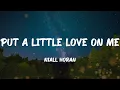 Download Lagu Niall Horan - Put A Little Love On Me (Lyrics)