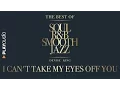 Download Lagu I Can't Take My Eyes Off You - The Best Soul R\u0026B Smooth Jazz - Denise King - PLAYaudio